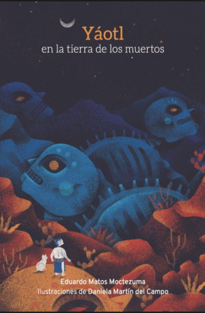 Yáotl en la tierra de los muertos